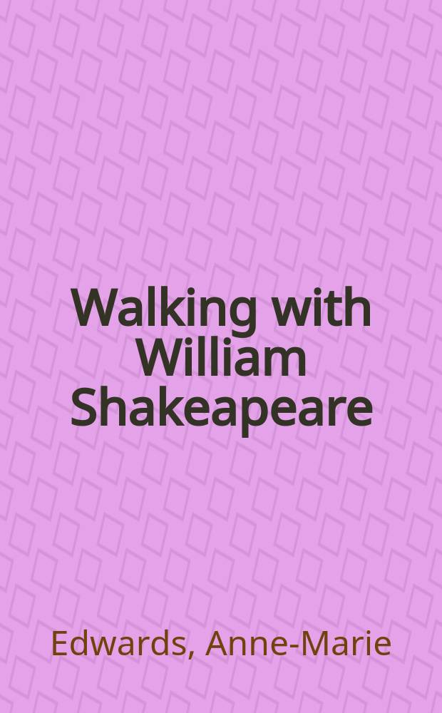 Walking with William Shakeapeare = Путешествуя с Уильямом Шекспиром