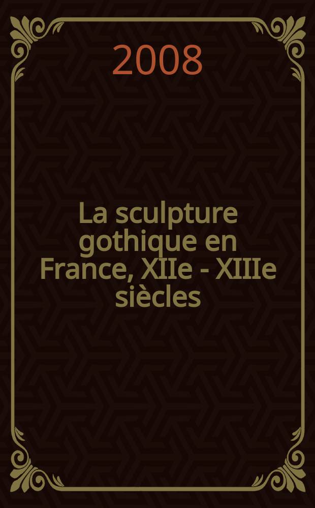 La sculpture gothique en France, XIIe - XIIIe siècles = Готическая скульптура во Франции 12 - 13 века