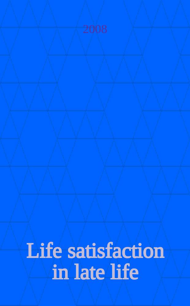 Life satisfaction in late life: markers and predictors of level and change among 80+ years olds = Удовлетворение жизнью в позднем возрасте