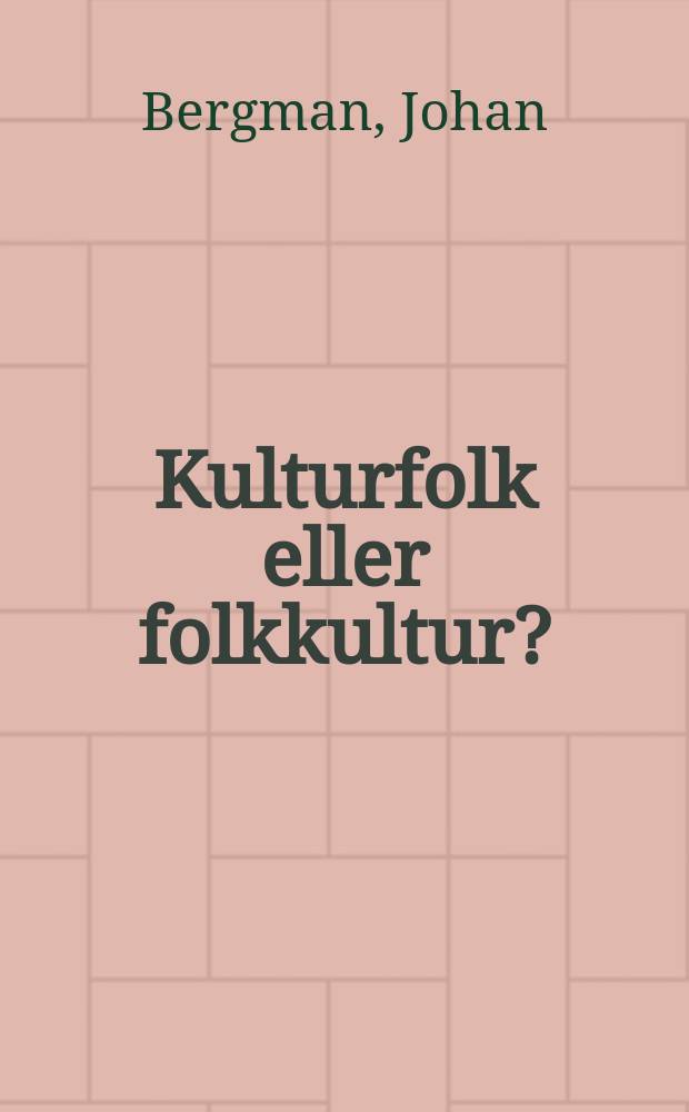 Kulturfolk eller folkkultur? : 1968, kulturarbetarna och demokratin = Культура или фольклор?