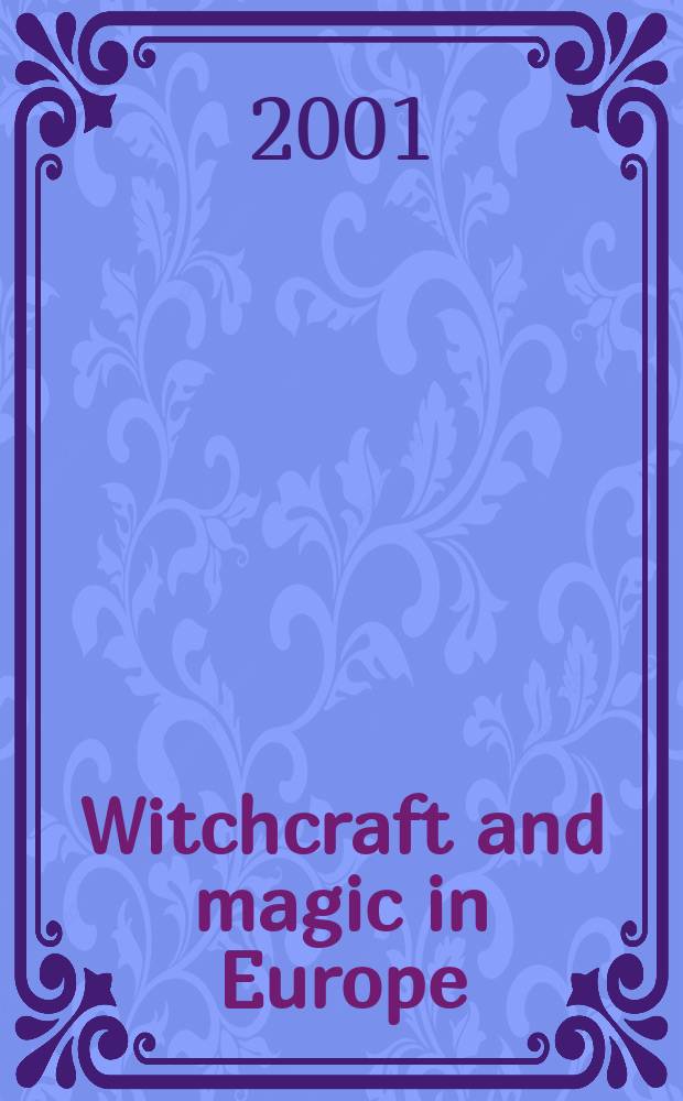 Witchcraft and magic in Europe : the Middle Ages = Колдовство и магия в Европе: Средние века