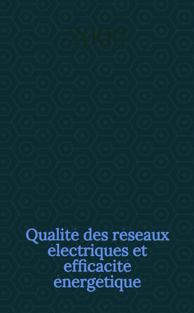 Qualité des réseaux électriques et efficacité énergétique