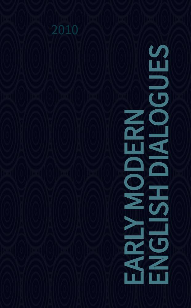 Early modern English dialogues : spoken interaction as writing = Ранненовоанглийские диалоги