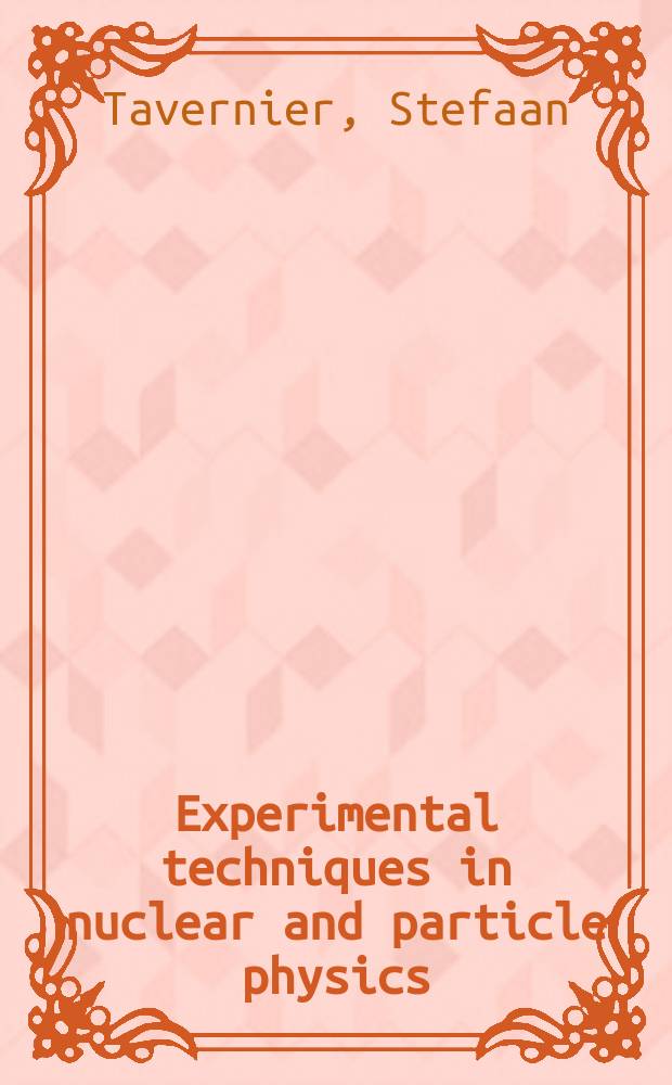 Experimental techniques in nuclear and particle physics
