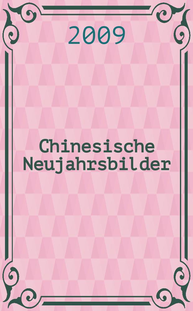 Chinesische Neujahrsbilder = Китайские новогодние картинки