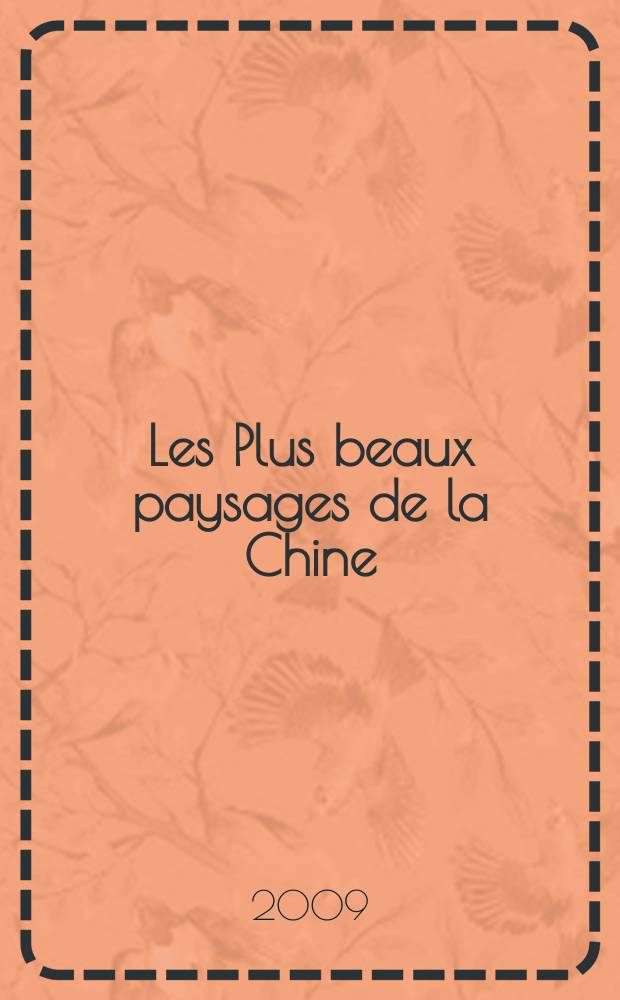 Les Plus beaux paysages de la Chine : album = Самые красивые пейзажи Китая