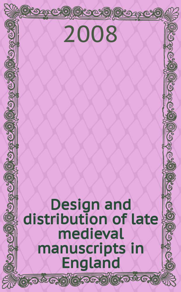 Design and distribution of late medieval manuscripts in England = Дизайн и распределение английских рукописей позднего средневековья