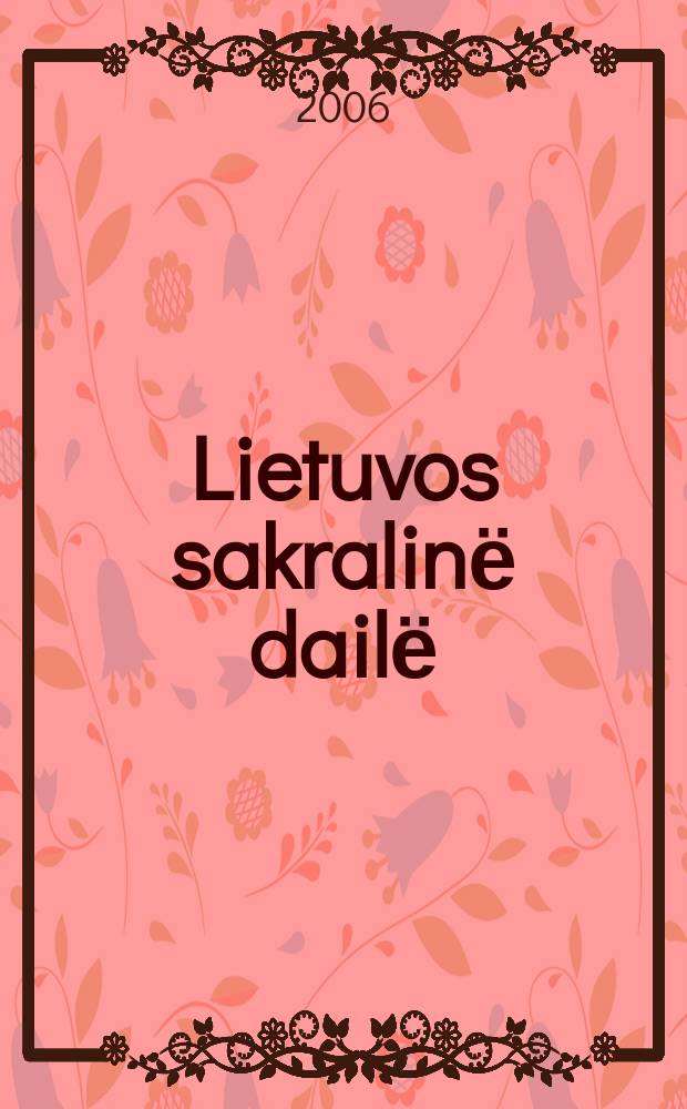 Lietuvos sakralinё dailё : Moksl. str. rink. T. 1 : Vilkaviškio vyskupija