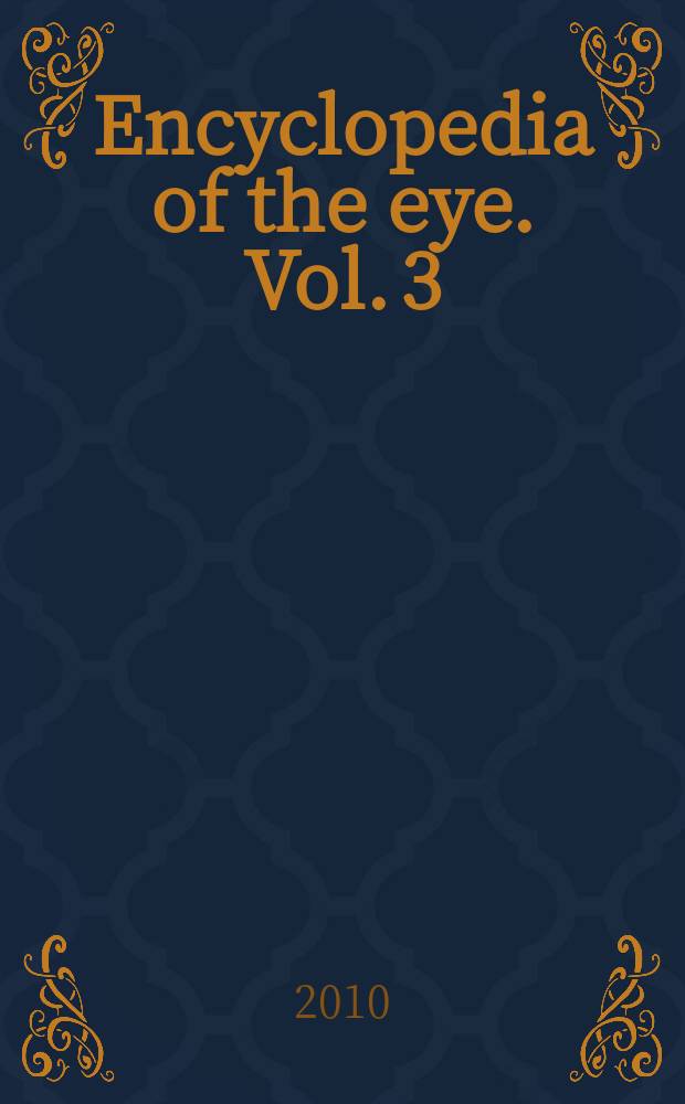 Encyclopedia of the eye. [Vol. 3 : M - P]