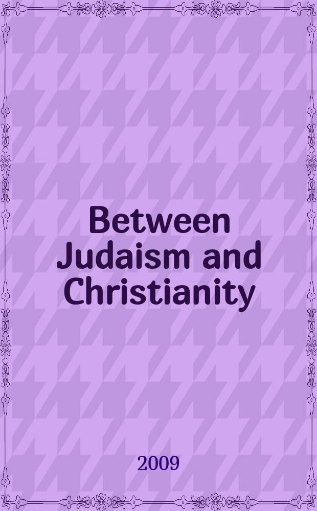 Between Judaism and Christianity : art historical essays in honor of Elisheva (Elisabeth) Revel-Neher = Между иудаизмом и христианством