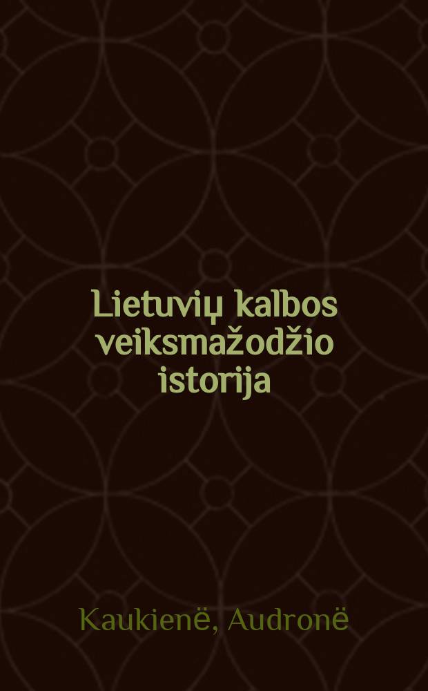 Lietuviџ kalbos veiksmažodžio istorija = История глагол в литовском языке