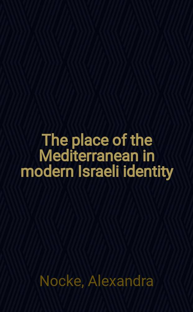 The place of the Mediterranean in modern Israeli identity = Средиземноморское влияние в современной идентичности Израиля