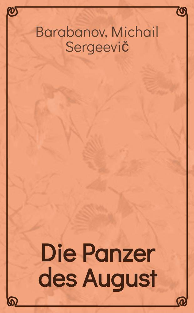 Die Panzer des August = Броня августа: конфликт 2008 между Грузией,и Россией с Южной Осетией