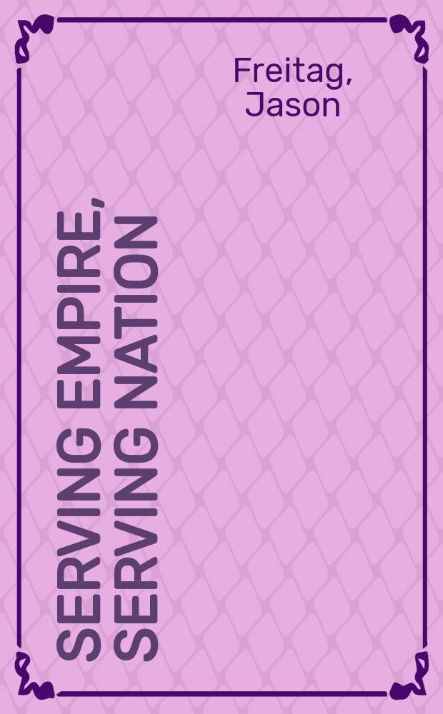 Serving empire, serving nation : James Tod and the Raiputs of Rajasthan = Служа империи, служа нации: Джеймс Тод и Раджпуты Раджастана