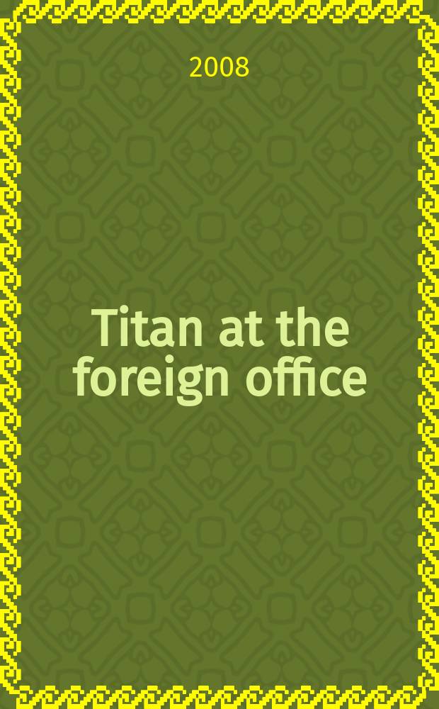 Titan at the foreign office : Gladwyn Jebb and the shaping of the modern world = Титан в Министерстве Иностранных дел: Глэдвин Джебб и создание совремнного мира