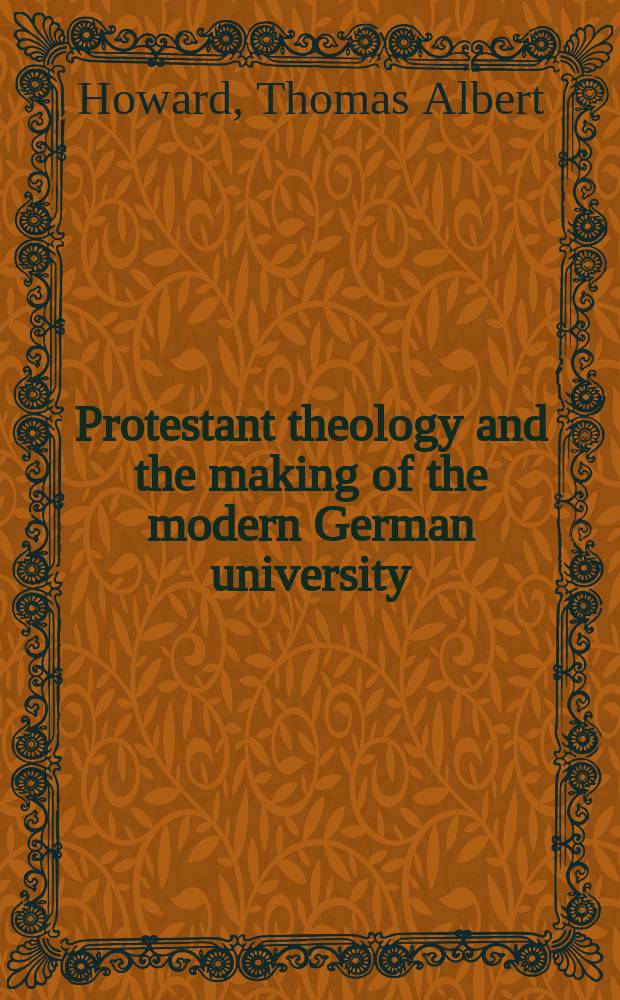 Protestant theology and the making of the modern German university = Протестанская теология и становление современного немецкого университета