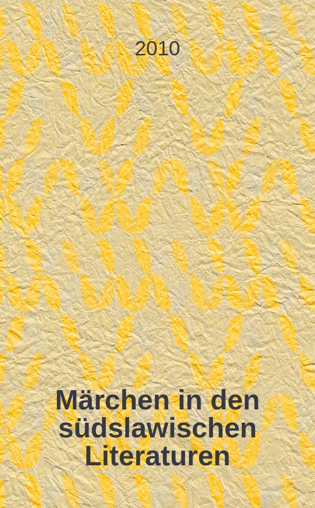 Märchen in den südslawischen Literaturen = Сказки в южнославянских литературах