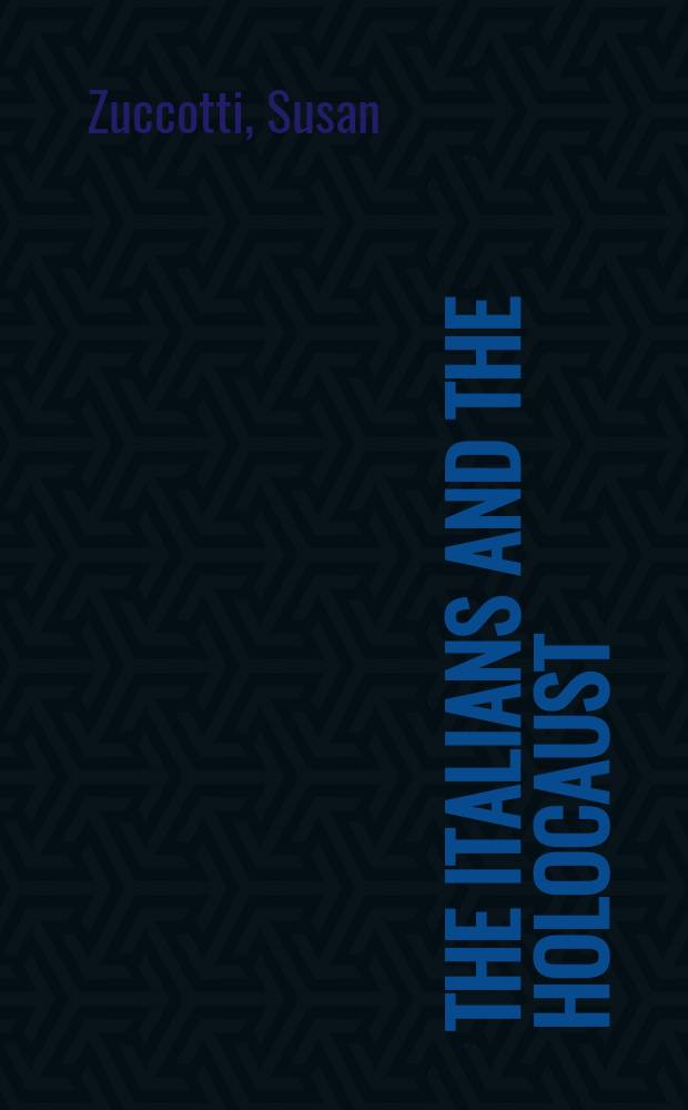 The Italians and the Holocaust : persecution, rescue, and survival = Итальянцы и холокост: преследованя, спасение и выживание