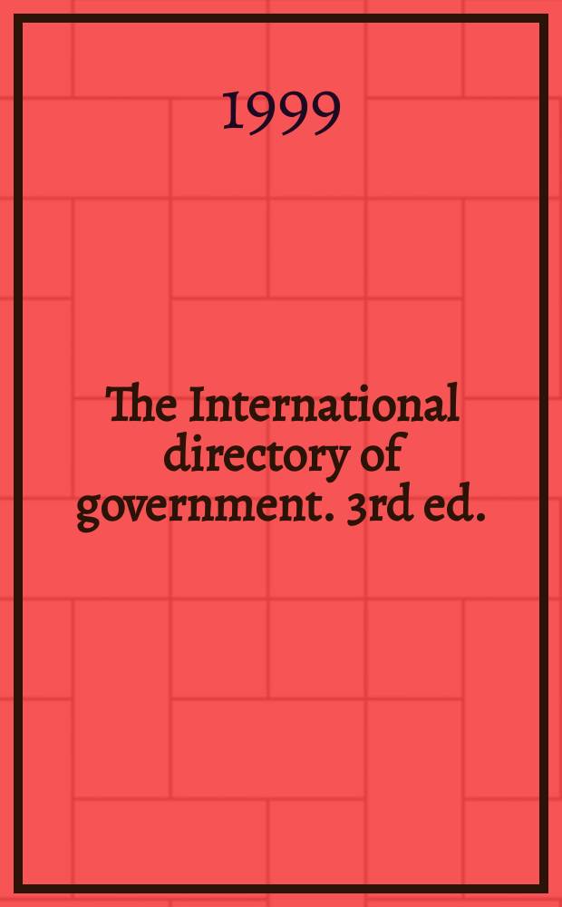 The International directory of government. [3rd ed.]