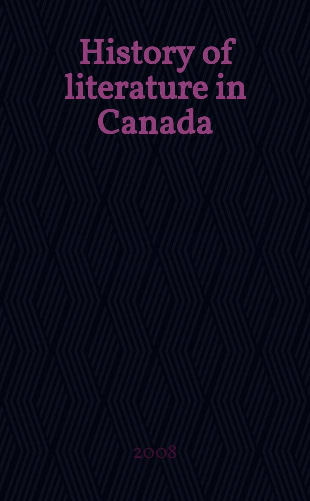 History of literature in Canada : English-Canadian and French-Canadian = История литературы в Канаде