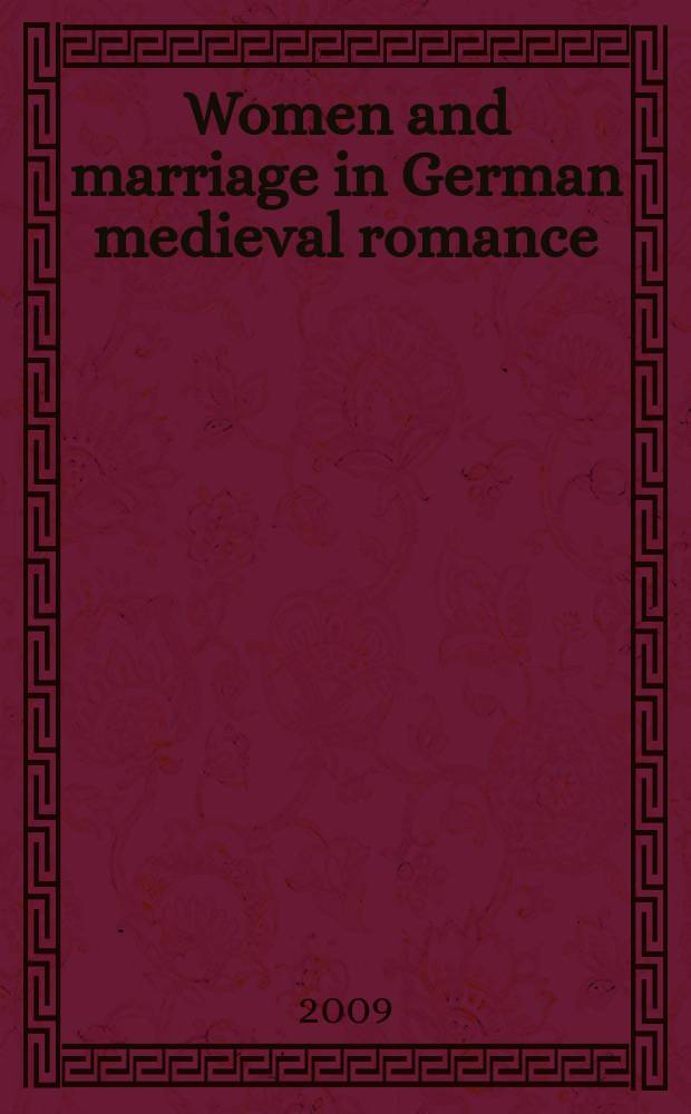 Women and marriage in German medieval romance = Тема женщины и свадьбы в германском средневековом романе