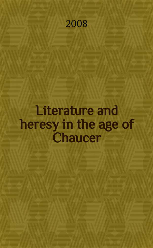 Literature and heresy in the age of Chaucer = Литература и ереси в эпоху Чосера