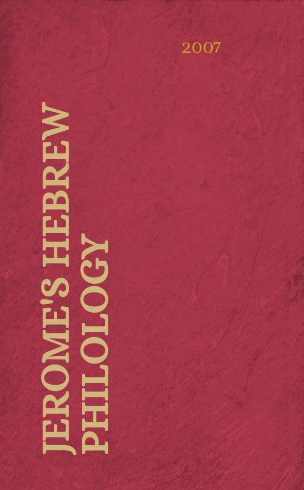 Jerome's Hebrew philology : a study based on his commentary on Jeremiah = Еврейская филология Иеронима Блаженного