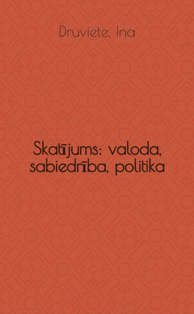 Skatījums : valoda, sabiedrība, politika = Точка зрения