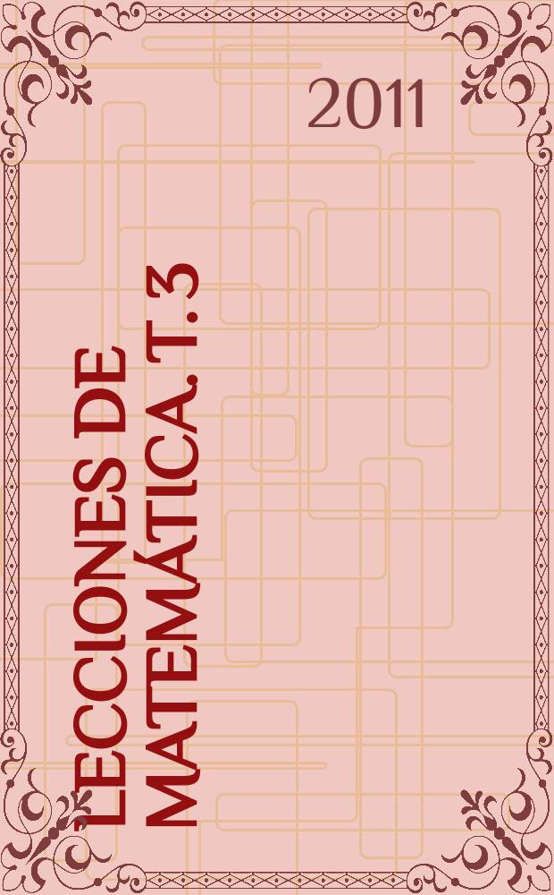 Lecciones de matemática. T. 3 : Álgebra lineal
