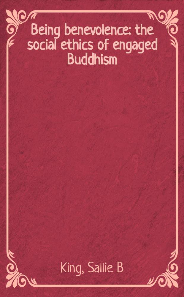 Being benevolence : the social ethics of engaged Buddhism = Быть щедрым