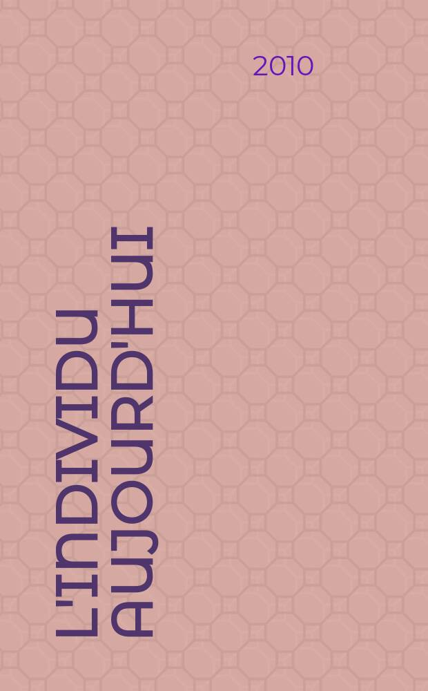 L'individu aujourd'hui : débats sociologiques et contrepoints philosophiques : issue du colloque "Individualisme contemporain et individualités: regards des sciences sociales et de la philosophie", Centre culturel international de-Cerisy-la-Salle du 14 au 21 juin 2008 = Индивид и его настоящее