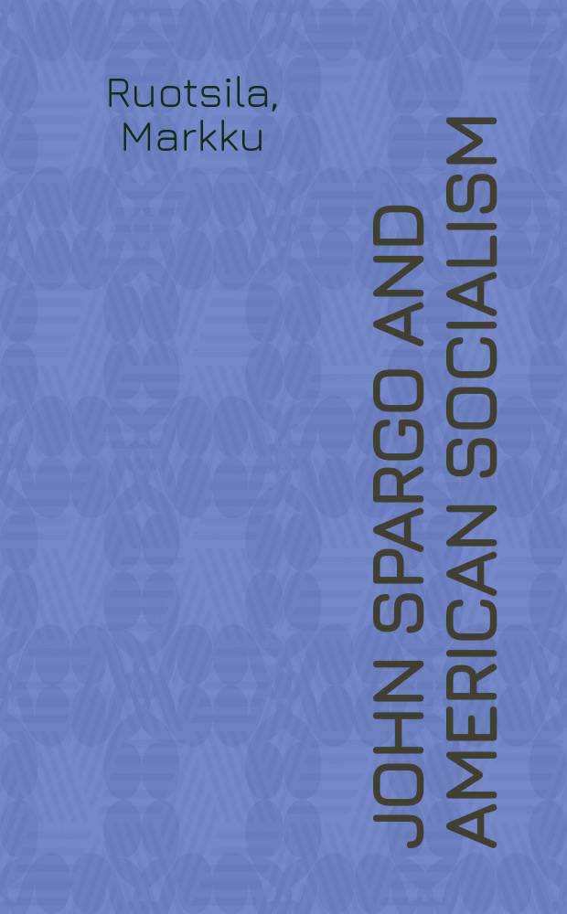 John Spargo and American socialism = Джон Спарго и американский социализм