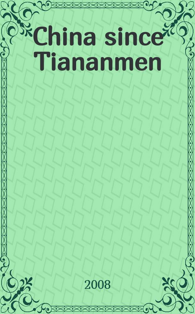 China since Tiananmen : from Deng Xiaoping to Hu Jintao = Китай после Тяньаньмеэнских событий