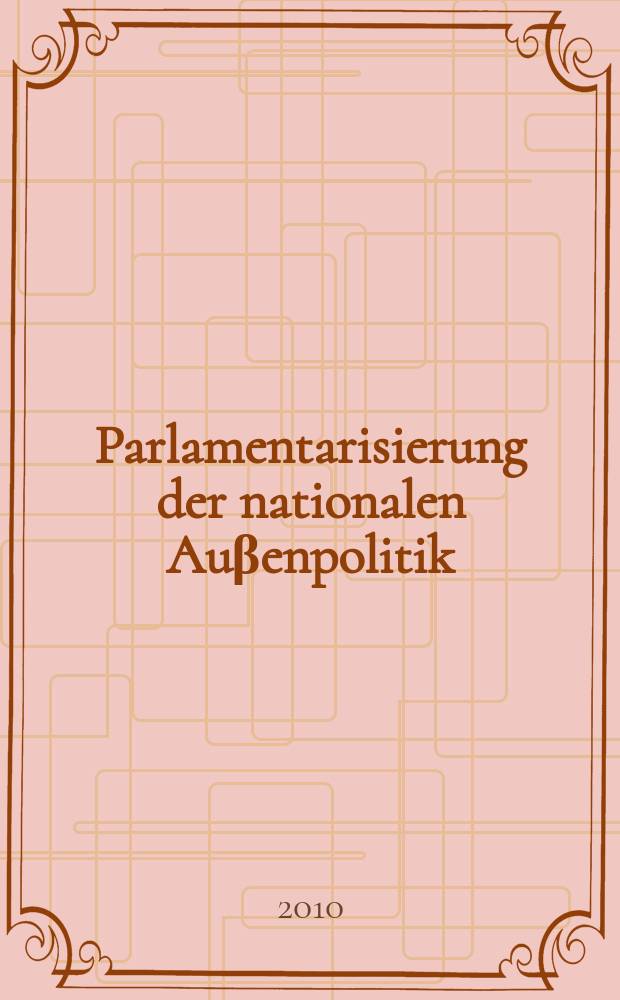 Parlamentarisierung der nationalen Auβenpolitik = Парламентаризм национальной внешней политики