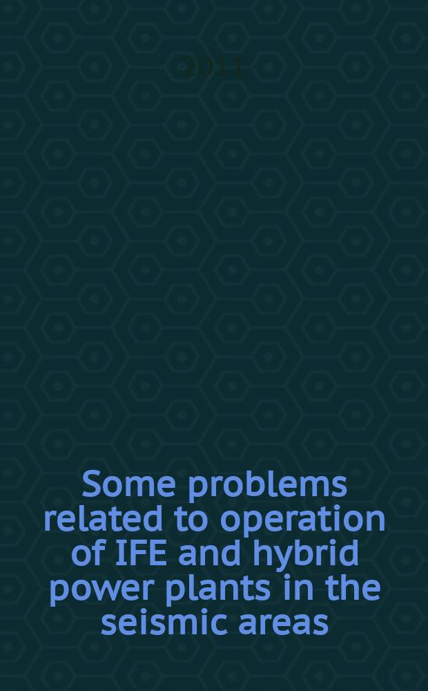 Some problems related to operation of IFE and hybrid power plants in the seismic areas