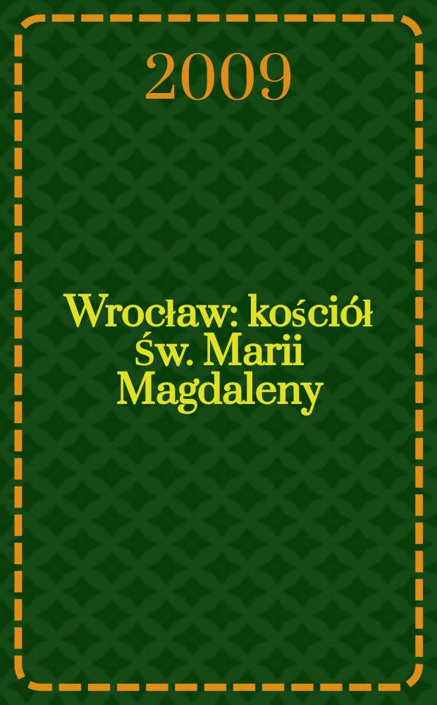Wrocław : kościół Św. Marii Magdaleny = Вроцлав