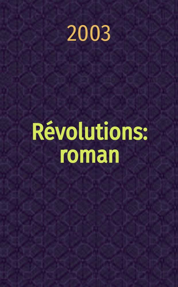 Révolutions : roman