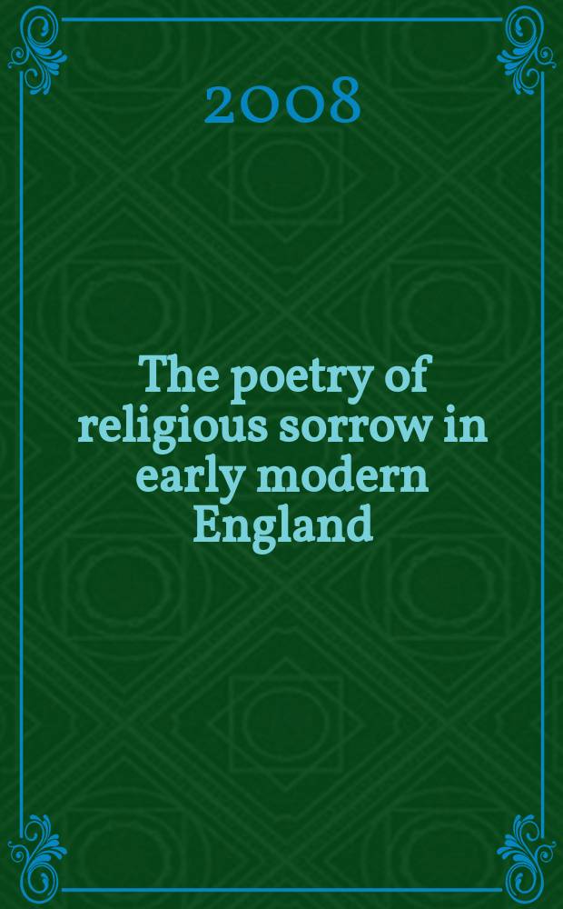 The poetry of religious sorrow in early modern England = Поэзия религиозной скорби (печали) в Англии 16 - 17 веков