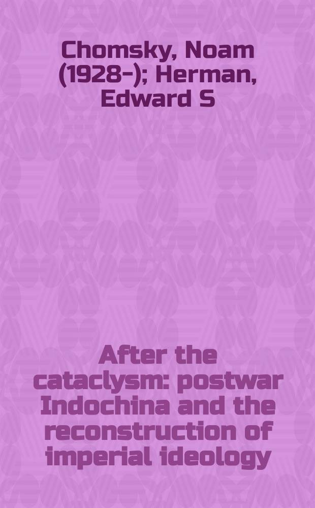 After the cataclysm: postwar Indochina and the reconstruction of imperial ideology = После катаклизма: послевоенный Индокитай и реконструкция имперской идеологии