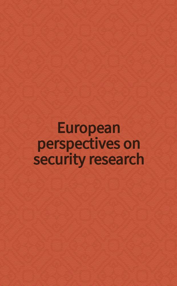 European perspectives on security research = Европейские перспективы исследований в области безопасности