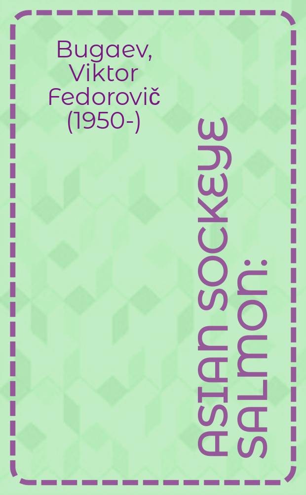 Asian sockeye salmon : (freshwater period of life, biological structure, population dynamics) = Азиатская нерка