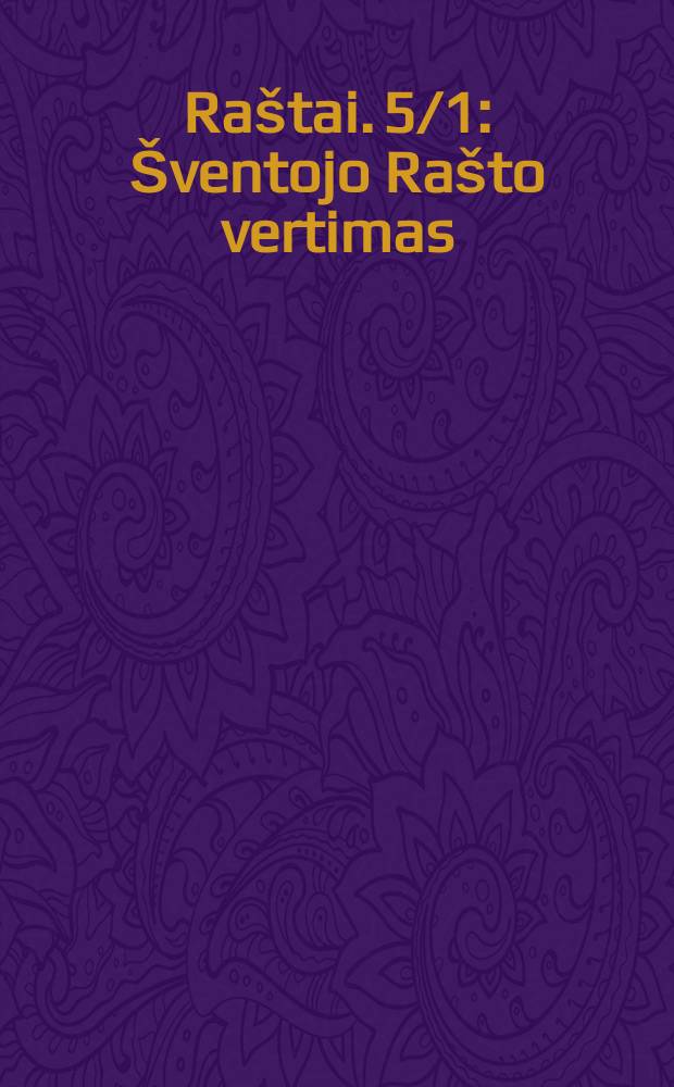 Raštai. 5/1 : Šventojo Rašto vertimas
