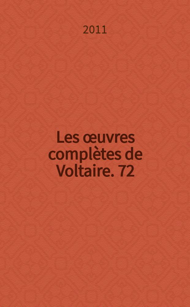 Les œuvres complètes de Voltaire. 72 : [Œuvres de 1770-1771]