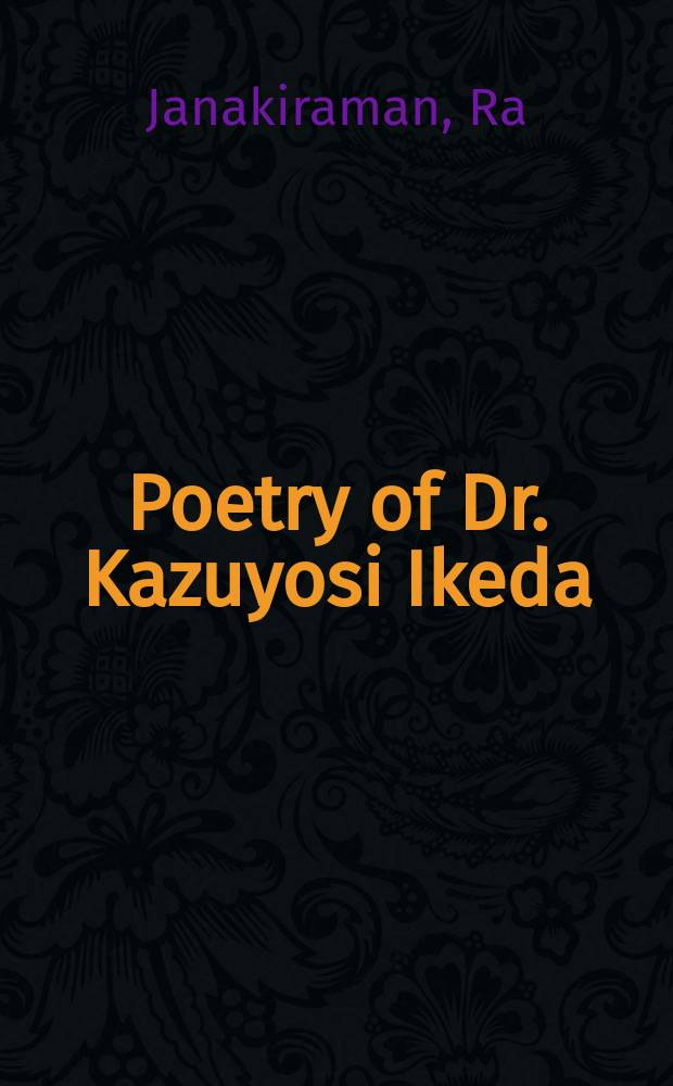 Poetry of Dr. Kazuyosi Ikeda : a literary review