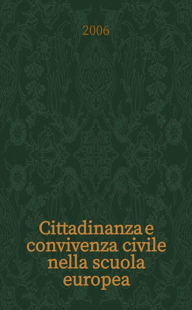 Cittadinanza e convivenza civile nella scuola europea : saggi in onore di Luciano Corradini = Гражданство и гражданское общество в Европейской школе