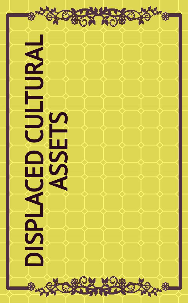 Displaced cultural assets : the case of Western Europe and the problems of Central and Eastern European countries in the 20th century = Перемещенные культурные ценности: Европейские страны