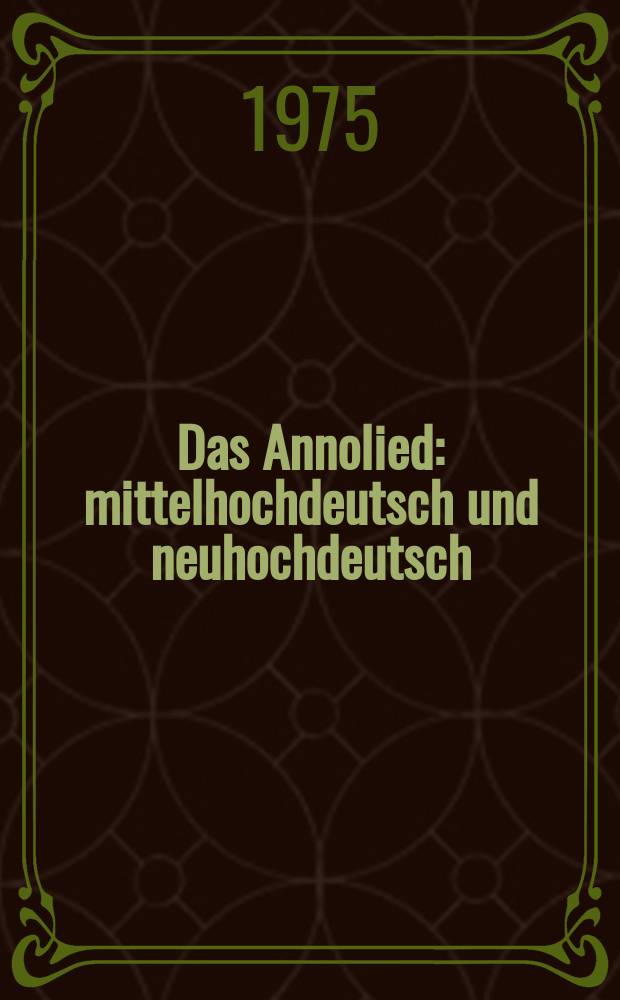 Das Annolied : mittelhochdeutsch und neuhochdeutsch = "Аннолид"-немецкая поэзия 11-12 вв