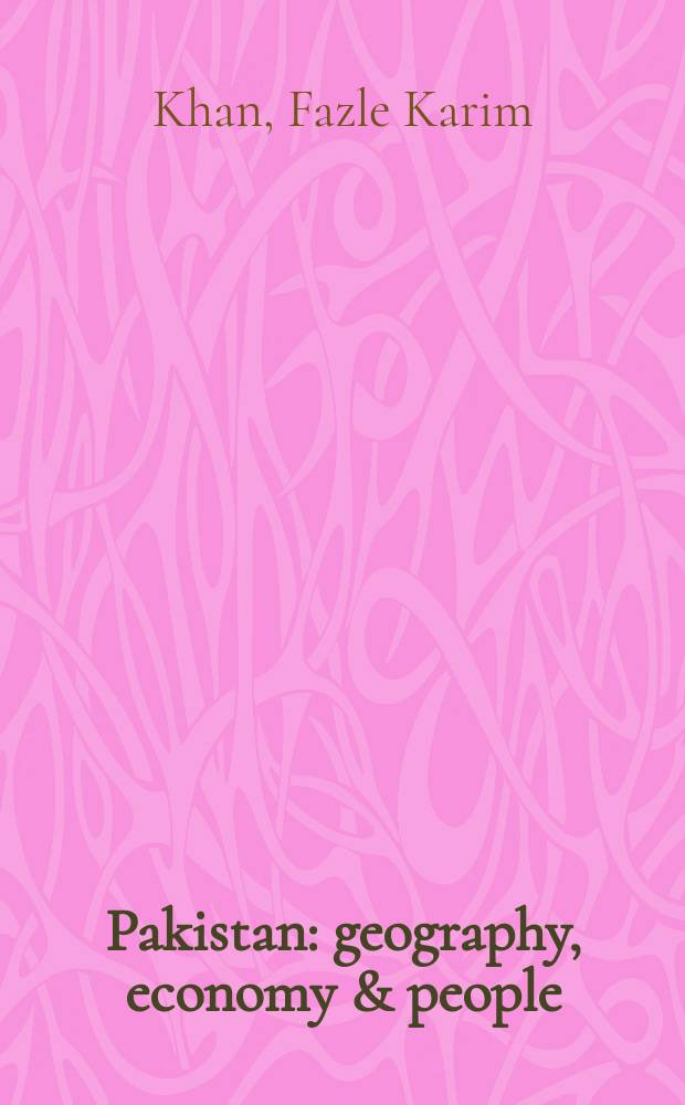 Pakistan : geography, economy & people = Пакистан: география, экономика, население.