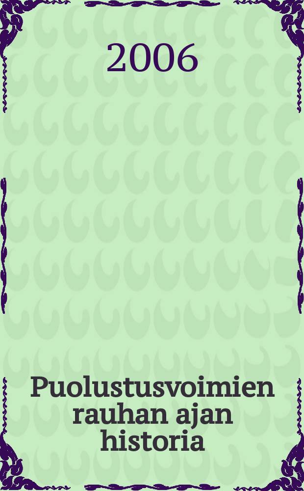 Puolustusvoimien rauhan ajan historia = История Вооруженных сил Финландии в мирное время
