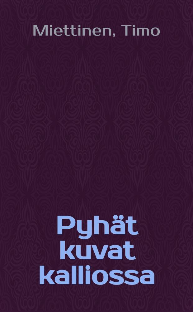 Pyhät kuvat kalliossa = Священные картины на камнях.
